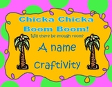 Chicka Chicka Boom Boom! A name craftivity