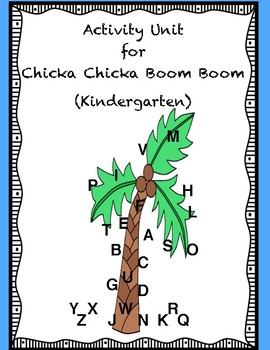 Chicka Chicka Boom Boom Activity Unit by Creative Chapin | TPT