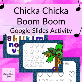 Preview of Chicka Chicka Boom Boom K-1 GOOGLE SLIDES Music Lesson for beat, ta, and titi