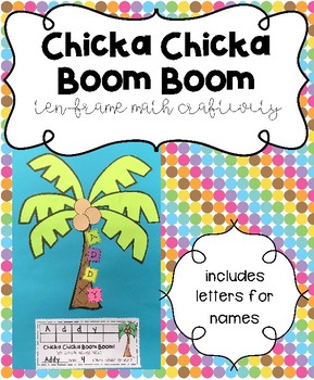 Chicka Chicka Boom Boom Math Ten-Frame Craftivity Including Letters for ...