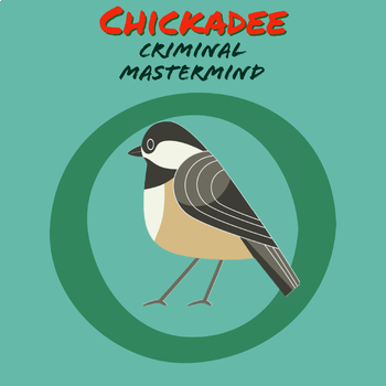 Preview of Chickadee Criminal Mastermind library or classroom activities