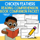 Chicken Feathers Book Companion Reading Comprehension Work