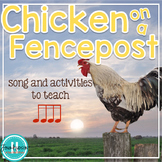 Chicken on a Fencepost: Song to teach sixteenth notes
