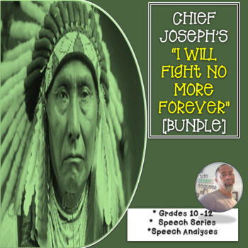 Preview of Chief Joseph's "I WILL FIGHT NO MORE FOREVER" [ BUNDLE]