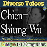 Chien-Shiung Wu Web Quest Activity | Diverse Voices Projec