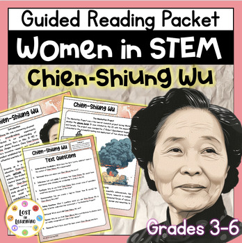 Preview of Chien-Shiung Wu || Women in STEM || Guided Reading Comprehension || Text & Qs