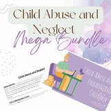Child Abuse and Neglect Bundle