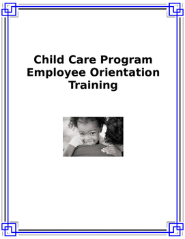 Preview of ECE Professional Development: Child Care Program Employee Orientation