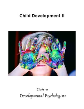 Preview of Child Development II: TE Unit 1 Developmental Psychology