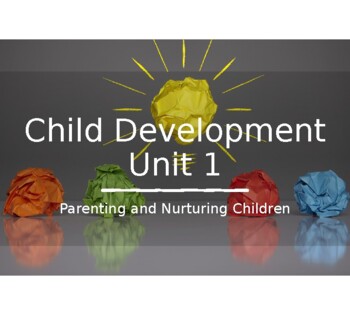 Preview of Child Development Introduction Unit 1, Parenting, Life Cycle, Nature-Nurture