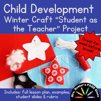 Preview of Child Development - Winter Crafting Project - Peer Teaching, PBL - Holiday Break