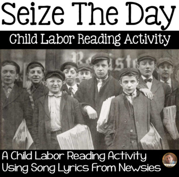 Preview of Child Labor CLOSE Read Using Newsies Song Lyrics - History & Reading Activity