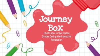 Preview of Child Labor Journey Box (Sources/DBQs)