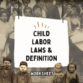 Preview of Child Labor: Laws & Definition (Worksheet)