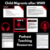 Child Migrants to Australia Podcast Lesson Resources