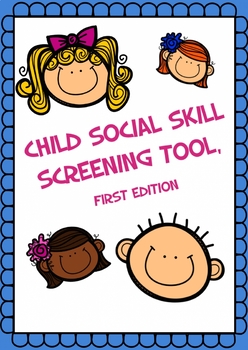 Preview of Child Social Skill Screening Tool, First Edition (2-18 years old)