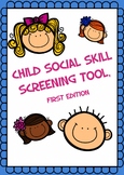 Child Social Skill Screening Tool, First Edition (2-18 years old)