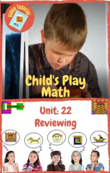 Preview of Child's Play Math Unit 22: Reviewing