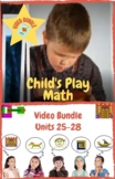Child's Play Math Video Bundle: Units 25-28