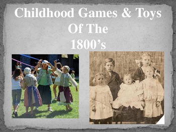 Preview of Childhood Games and Toys of the 1800's