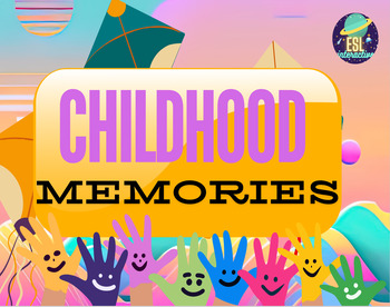 Preview of Childhood Memories. ESL/ELL PowerPoint Lesson for A2/B1 Level Students