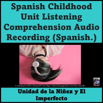 Preview of Childhood Spanish Niñez Unit Listening Comprehension Audio Recording in Spanish