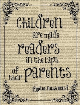 Preview of Children are made readers in the laps of their parents Poster and Bookmarks