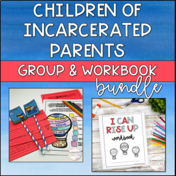 Preview of Children of Incarcerated Parents Group & Workbook for School Counseling 3-5
