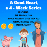 Children's Bible Curriculum – A Good Heart, a 4-Week Series