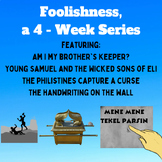 Children's Bible Curriculum - Foolishness, a 4-Week Series