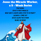 Children's Bible Curriculum - Jesus the Miracle Worker, a 