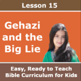 Children's Bible Curriculum - Lesson 15 – Gehazi and the Big Lie