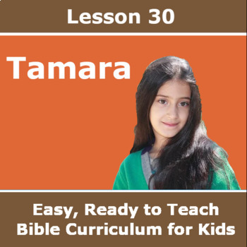 Preview of Children's Bible Curriculum - Lesson 30 – Tamara