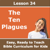 Children's Bible Curriculum - Lesson 34 – The Ten Plagues