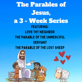 Children's Bible Curriculum – The Parables of Jesus, a 3-W