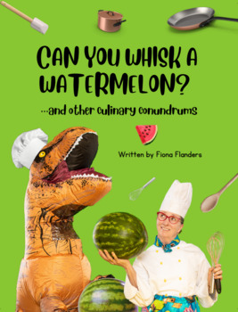Preview of Children's Book Can You Whisk a Watermelon?