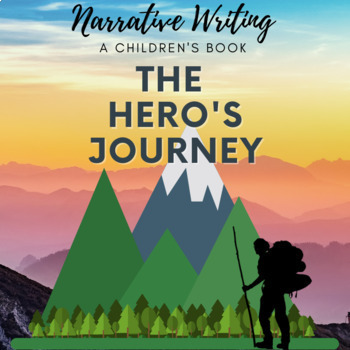 Preview of The Hero's Journey: Children's Storybook Narrative Project