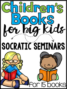 Preview of Children's Books for Big Kids - Socratic Seminar Bundle { Common Core }