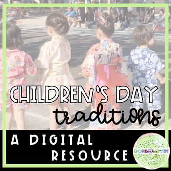 Children's Day Traditions in Japan - Digital Resource 