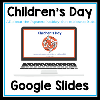Preview of Children's Day slideshow (Google Slides) - Children's Day is May 5!