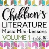 Children's Literature Music Mini Lessons: Volume 1