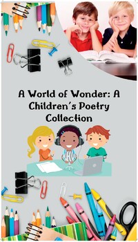 Preview of Children's Poetry Collection :A World of Wonder