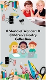 Children's Poetry Collection :A World of Wonder