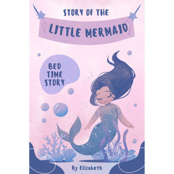 Preview of Children's Bed Time Short Story, " The Story of the Little Mermaids" Literature