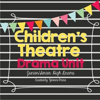 Preview of Children's Theatre Drama Unit
