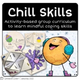 Chill Skills - Group Curriculum to learn Mindfulness and C