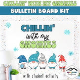 Chillin' with my Gnomies | Winter or Holiday Bulletin Board