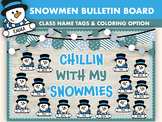 Chilling With My Snowmies Snowman Christmas Bulletin Board