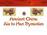 China: Ancient China PPT - Dynasties Xia to Han