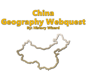 Preview of China Geography Webquest
